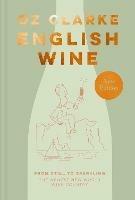 English Wine: From Still to Sparkling: the Newest New World Wine Country