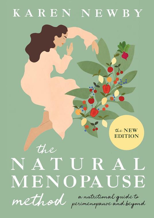 The Natural Menopause Method: A Nutritional Guide Through Perimenopause And  Beyond | freixenet.com