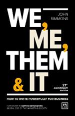 We, Me, Them & It: How to write powerfully for business