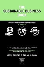 The Sustainable Business Book: Building a resilient modern business in six steps