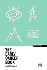 The Early Career Book: Your guide to starting out, stepping up and being yourself