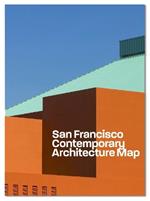 Contemporary San Francisco Architecture Map: Architecture Guide by AIA SF and Blue Crow Media