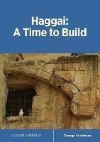 Haggai: A Time to Build