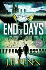 End of Days: Large Print Edition