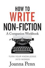 How To Write Non-Fiction Companion Workbook