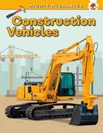 Construction Vehicles - Mighty Mechanics