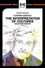 An Analysis of Clifford Geertz's The Interpretation of Cultures: Selected Essays