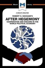 An Analysis of Robert O. Keohane's After Hegemony