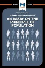 An Analysis of Thomas Robert Malthus's An Essay on the Principle of Population