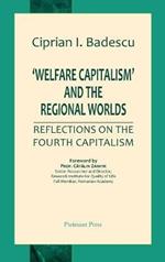 'Welfare Capitalism' and the Regional Worlds: Reflections on the Fourth Capitalism