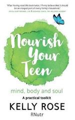 Nourish Your Teen: Mind, Body and Soul