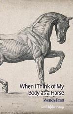 When I Think of My Body as a Horse