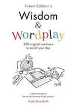 Wisdom & Wordplay: 300 original one-liners to enrich your day