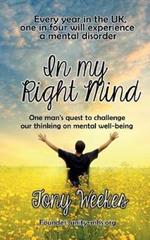 In my Right Mind: One man's quest to challenge our thinking on mental well-being