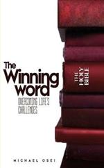 The Winning Word: Overcoming Life's Challenges