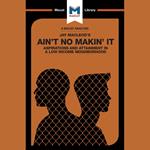 The Macat Analysis of Jay MacLeod's Ain't No Makin' It: