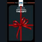 The Macat Analysis of Marcel Mauss's The Gift