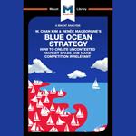 The Macat Analysis of W. Chan Kim & Renée Mauborgne's Blue Ocean Strategy