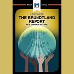The Macat Analysis of Gro Brundtland's Our Common Future