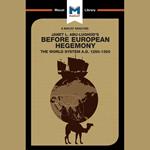 The Macat Analysis of Janet Abu Lughod's Before Euroepean Hegemony