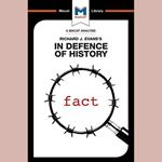 The Macat Analysis of Richard Evans's In Defence of History