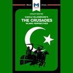 The Macat Analysis of Carole Hillenbrand's The Crusades: Islamic Perspectives