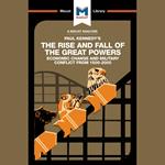 The Macat Analysis of Paul Kennedy's The Rise and Fall of the Great Powers