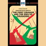 The Macat Analysis of Jonathan Riley-Smith's The First Crusade and the Idea of Crusading