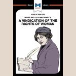 The Macat Analysis of Mary Wollstonecraft's A Vindication of the Rights of Woman