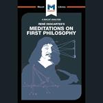 The Macat Analysis of René Descartes's Meditation