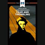 The Macat Analysis of Søren Kierkegaard's Fear nad Trembling