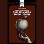 The Macat Analysis of Søren Kierkegaard's The Sickness Unto Death