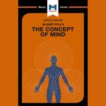 The Macat Analysis of Gilbert Ryle's The Concept of Mind