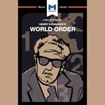 The Macat Analysis of Henry Kissinger's World Order: