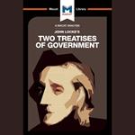 The Macat Analysis of John Locke's Two Treatise of Government