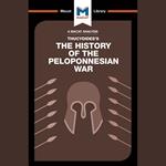 The Macat Analysis of Thucydides's The History of the Peloponnesian War