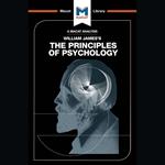 The Macat Analysis of William James's Principles of Psychology