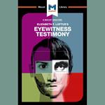 The Macat Analysis of Elizabeth Loftus's Eyewitness Testimony