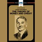 Ludwig Von Mises’s The Theory of Money and Credit