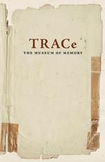 TRACe: The Museum of Memory