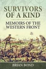 Survivors of a Kind: Memoirs of the Western Front