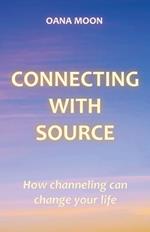 Connecting with Source - How Channeling can Change your Life