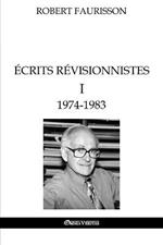 Ecrits revisionnistes I - 1974-1983