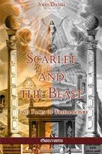 Scarlet and the Beast II: Two Faces of Freemasonry