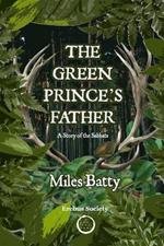 The Green Prince's Father: A Story of the Sabbats