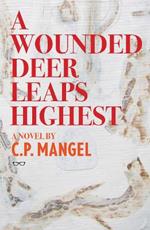 A Wounded Deer Leaps The Highest