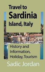 Travel to Sardinia Island, Italy: History and Information, Holiday, Tourism