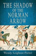 The Shadow of the Norman Arrow