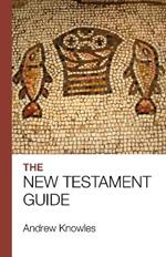 The Bible Guide - New Testament: Updated edition