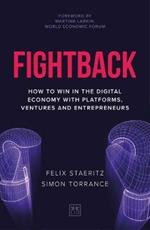 Fightback: How to win in the digital economy with platforms, ventures and entrepreneurs